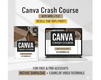 Canva Crash Course with Master Resell Rights and Private Label Rights, Done-for-You Canva Course to Resell for 100% Profit, MRR & PLR Guide