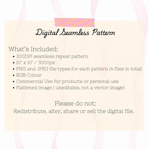 May include: Digital seamless pattern, 300 DPI, 10 inches by 10 inches, 3000 pixels, PNG and JPEG file types, RGB colour, commercial use, flattened image. Please do not redistribute, alter, share or sell the digital file.