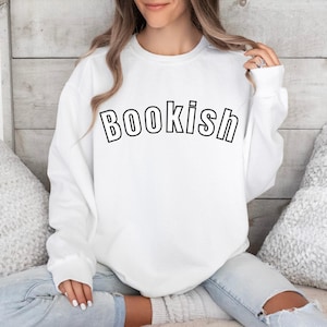 BOOKISH Sweatshirt - Cozy Book Lover Gift, Aesthetic Bookworm Pullover, Literary Reader Sweater, Cute Reading Apparel