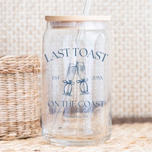 Last Toast On The Coast Bachelorette CUSTOMIZABLE Beer Can Glass Bachelorette Party Favors Bridesmaid Gift Bachelorette Theme Decor