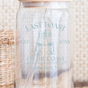 Last Toast On The Coast Bachelorette CUSTOMIZABLE Beer Can Glass Bachelorette Party Favors Bridesmaid Gift Bachelorette Theme Decor