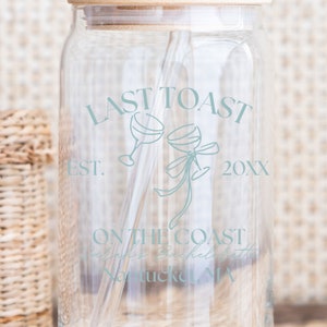 Last Toast On The Coast Bachelorette KUNDENGEFERTIGT Bierdose Glas Bachelorette Party Favors Brautjungfer Geschenk Bachelorette Theme Decor