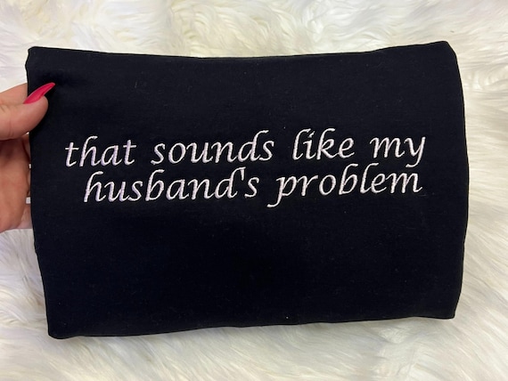 Funny Wife Embroidered Sweatshirt, Gen X Humor Sweatshirt, Sarcastic Gift