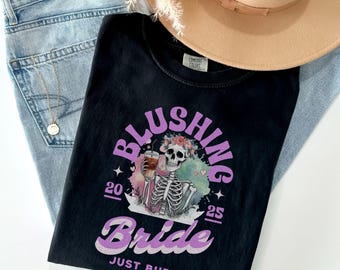 Personalized Blushing Bride Shirt, Just Buried Skeleton Tee, Halloween Bride Gift, Funny Bachelorette Shirt, Comfort Colors Tee