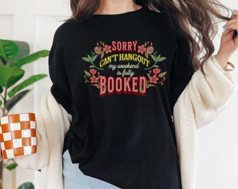Custom Booked for the Weekend Tee, Book Lover Tshirt, Reading Teacher Gift, Librarian Gift, Book Shirt, Bookworm Gift, Bookish T-shirt