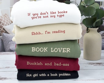 Custom Embroidered Sweatshirt for Book Lovers - Personalized Custom Sweater, Embroidery Sweater, Unique Custom Crewneck- Multiple Colors