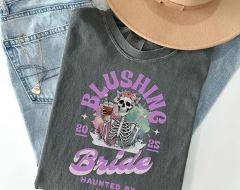 Personalized Blushing Bride Shirt, Haunted by Love Tee, Funny Halloween Bride Shirt, Skeleton Wedding Gift, Comfort Colors Bride Tee