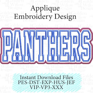 May include: Blue embroidered design of the word "PANTHERS" in a block letter style, outlined in a maroon color. The design is labeled "Applique Embroidery Design" and includes file formats for instant download.