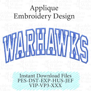 May include: A blue and white applique embroidery design featuring the word "WARHAWKS" in a curved, block letter style. The design includes the text "Applique Embroidery Design" and "Instant Download Files".