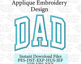 May include: A digital applique embroidery design featuring the word "DAD" in a bold, turquoise collegiate font. The design includes the text "Applique Embroidery Design" at the top and "Instant Download Files" at the bottom.