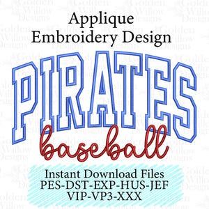 May include: An applique embroidery design featuring the word "PIRATES" in blue outlined letters above the word "baseball" in red script. The design includes the text "Instant Download Files".