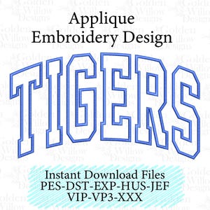 May include: A digital embroidery design featuring the word "TIGERS" in a blue, arched, collegiate-style font. The design includes the text "Applique Embroidery Design" and "Instant Download Files" with file formats listed.