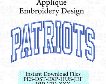 May include: A digital embroidery design featuring the word "PATRIOTS" in a blue arched font. The design is labeled "Applique Embroidery Design" and includes file formats for instant download.