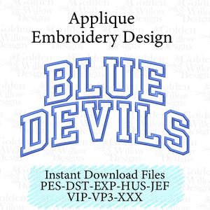 May include: A digital embroidery design with the text "BLUE DEVILS" in a blue, arched font. The design is labelled "Applique Embroidery Design" and includes file formats for instant download.
