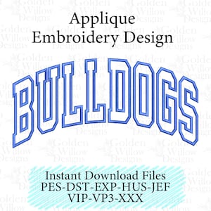 May include: Blue and white applique embroidery design featuring the word "BULLDOGS" in a curved, block letter style. The design includes the text "Applique Embroidery Design" and "Instant Download Files".