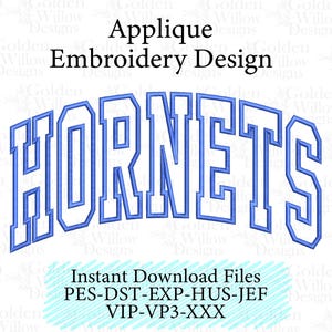 May include: Blue embroidered design featuring the word "HORNETS" in a curved, block letter style. The design is labeled "Applique Embroidery Design" and includes the text "Instant Download Files" with file type abbreviations.
