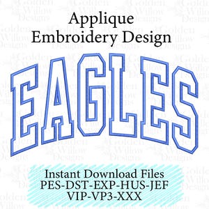May include: A digital embroidery design displaying the word "EAGLES" in a blue, collegiate font. The design includes the text "Applique Embroidery Design" and "Instant Download Files" with file type abbreviations.
