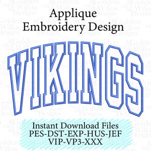 May include: Blue and white embroidery design featuring the word "VIKINGS" in a bold, arched font. The design is labeled "Applique Embroidery Design" and includes file format information for instant download.