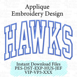 May include: Blue and white applique embroidery design with the word "HAWKS" in a curved, block letter style. The design also includes the text "Applique Embroidery Design" and "Instant Download Files".