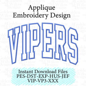 May include: An embroidery design featuring the word "VIPERS" in a bold, arched font, outlined in blue. The design includes the text "Applique Embroidery Design" and "Instant Download Files".