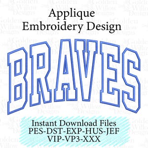 May include: Blue and white applique embroidery design featuring the word "BRAVES" in a bold, arched font. The design includes the text "Applique Embroidery Design" at the top and "Instant Download Files" at the bottom.