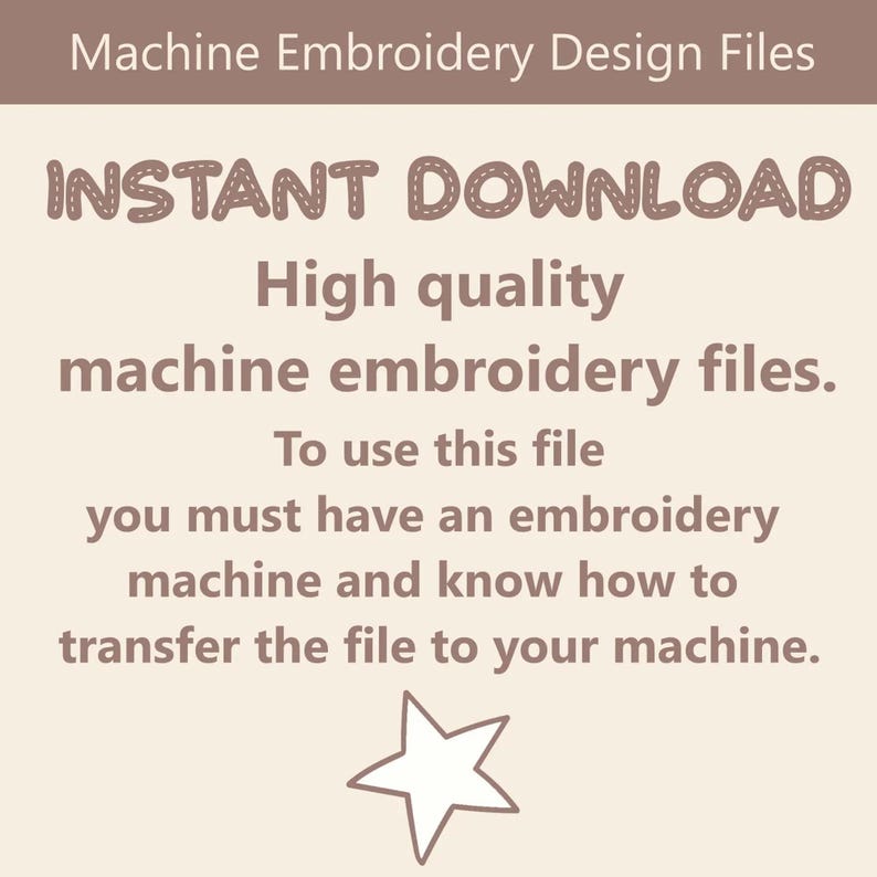 K&ouml;nnte beinhalten: Beige Grafik mit dem Text "Machine Embroidery Design Files" oben. Die Worte "INSTANT DOWNLOAD" sind hervorgehoben, gefolgt von "High quality machine embroidery files." Eine Stern-Grafik befindet sich unten.