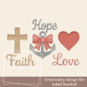 Faith Hope Love Embroidery Design, Christian Embroidery File, Bible Verse Faith Bible Quotes Religious Jesus Embroidery, Heart Anchor Cross