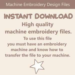 May include: A beige graphic with the text "Machine Embroidery Design Files" at the top. The words "INSTANT DOWNLOAD" are in a decorative font. The text describes high-quality machine embroidery files and instructions for use.