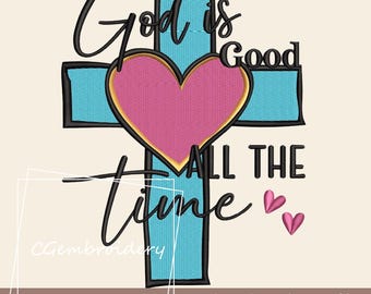 Faith God Is Good All The Time Embroidery Design, Christian Embroidery File, Bible Verse Faith Bible Quotes Religious Jesus Lover Embroidery