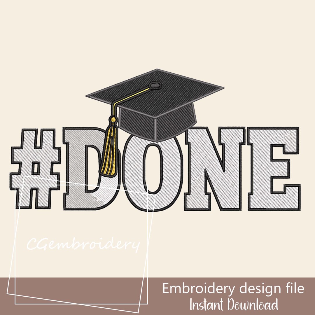 Done Graduation Embroidery Design Grad College Class of 2025 Machine ...