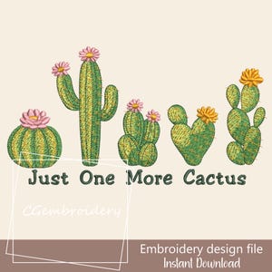 Può includere: Un file di progettazione di ricamo con cinque cactus verdi con fiori gialli e rosa. Il testo "Just One More Cactus" è sotto i cactus. L'angolo in basso a destra recita "File di progettazione di ricamo Download istantaneo".