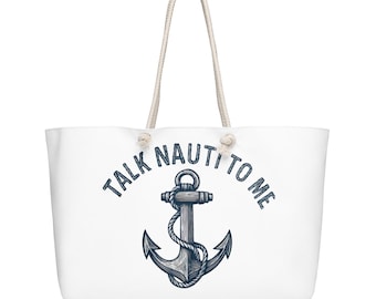 Nautical Anchor Tote Bag – "Talk Nauti To Me" Beach Weekender