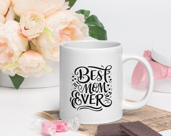 BEST MOM EVER! White glossy mug
