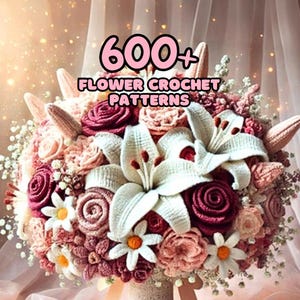 600+ Frühlingsblumenstrauß Häkelmuster Bundle Mama Amigurumi Hochzeit Rose Tulpe Gänseblümchen Narzisse Hyazinthe Lavendel Ostern Anemone Kamelie