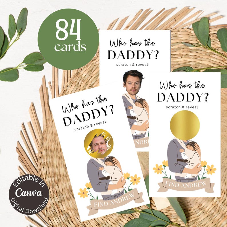 May include: 84 cards with a gold circle to scratch off to reveal a picture of a person holding a baby. The cards have the text "Who has the Daddy?" and "scratch & reveal" on them. The cards are on a woven straw background.