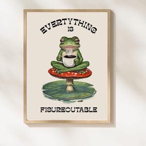 Everything is Figureoutable Digital Download, Motivational Poster, Frog Print Home Office, Mental Health, Quote Poster, Frog Coffee Poster