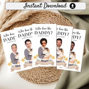 May include: Four printable cards with a scratch-off design. Each card has a different man's face and the text "Who has the Daddy?" with a scratch-off area to reveal the name "Find Andrew".