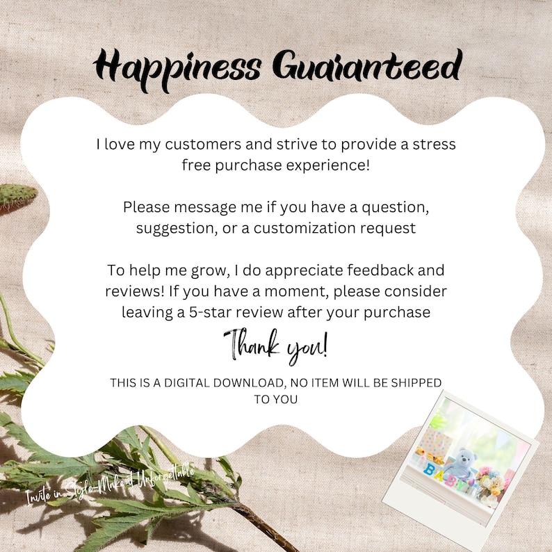 May include: A digital download announcement with the text "Happiness Guaranteed". The text states that the seller loves their customers and strives to provide a stress-free purchase experience. The announcement also encourages customers to leave a 5-star review after their purchase.