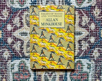 First Edition 1920s Essays Book by Allan Monkhouse, Hardcover with Dust Jacket
