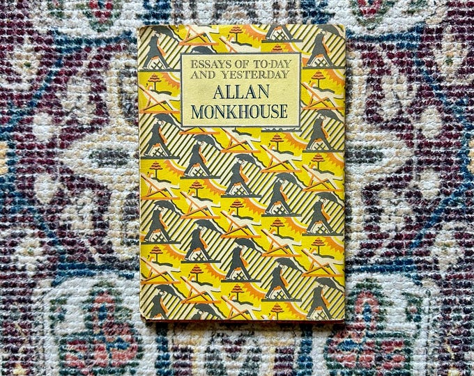First Edition 1920s Essays Book by Allan Monkhouse, Hardcover with Dust Jacket