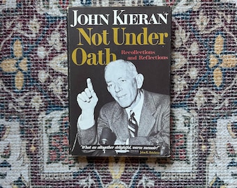 1960s Memoir: John Kieran "Not Under Oath" Hardcover