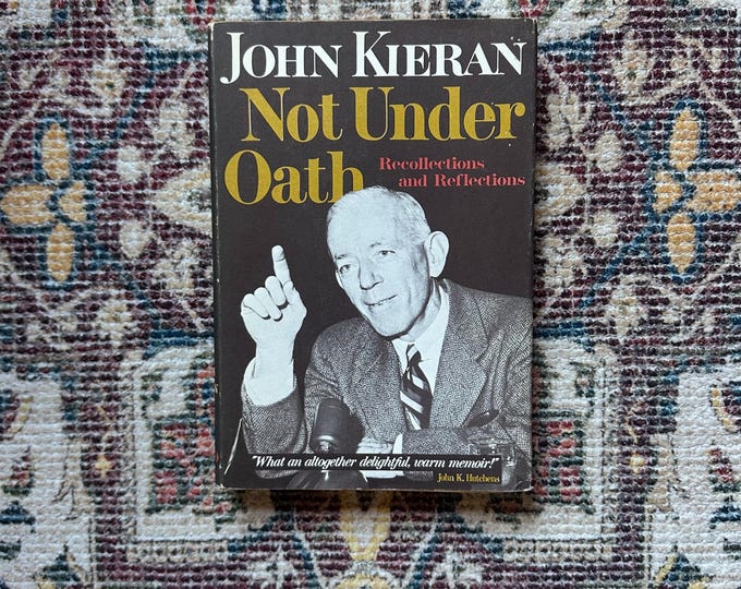 1960s Memoir: John Kieran "Not Under Oath" Hardcover