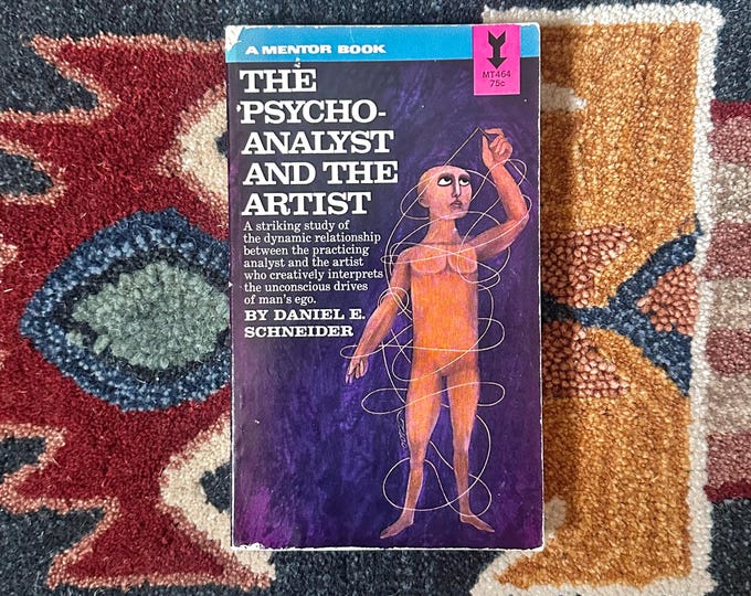 The Psychoanalyst and the Artist by Daniel E. Schneider, 1962 Mentor Book, Vintage Paperback