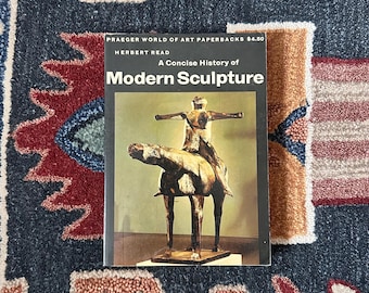 A Concise History of Modern Sculpture by Herbert Read, 1968 Praeger World of Art Paperback