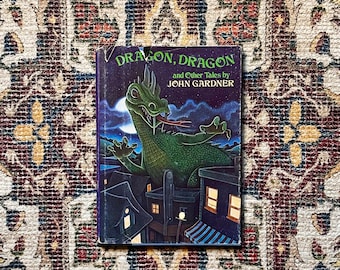 Dragon, Dragon and Other Tales John Gardner Illustrated by Charles Shields 1975 Borzoi Book by Alfred A. Knopf