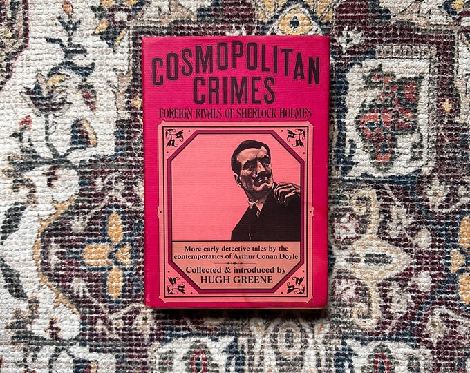 Cosmopolitan Crimes: Foreign Rivals of Sherlock Holmes, 1971 Hardcover