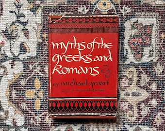 Myths of the Greeks and Romans: Michael Grant, First Edition Vintage Book
