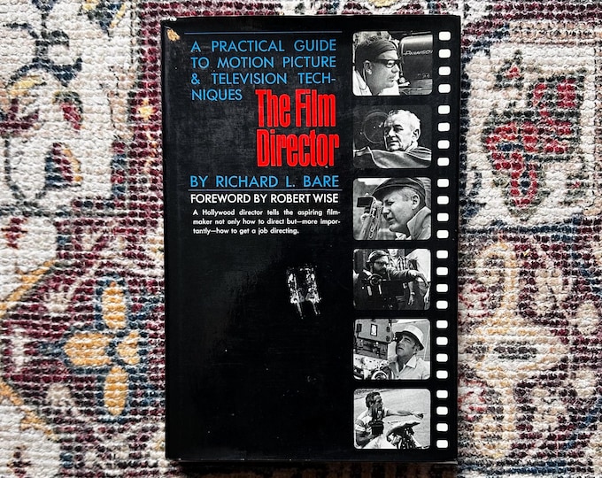The Film Director by Richard L. Bare, 1971 First Printing, Hollywood Movies, Film Techniques, Hardcover