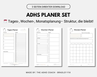 May include: A set of three printable planner pages for daily, weekly, and monthly planning. The pages are designed to help people with ADHD stay organized. The text on the page reads "ADHS PLANER SET Tages-, Wochen-, Monatsplanung - Struktur, die bleibt!" which translates to "ADHD PLANNER SET Daily, Weekly, Monthly Planning - Structure that stays!"