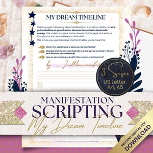 Op de afbeelding: Een printbaar werkblad met een gouden glitterachtergrond en roze en blauwe bloemenaccenten. Het werkblad heeft de titel "My Dream Timeline" en bevat prompts voor manifestatiescripten. De tekst "3 Sizes US Letter, A4, A5" is ook inbegrepen.